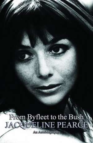 From Byfleet to the Bush de Jacqueline Pearce