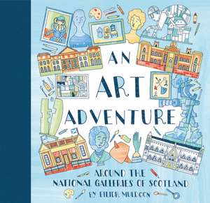 An Art Adventure Around National Galleries Scotland de Eilidh Muldoon