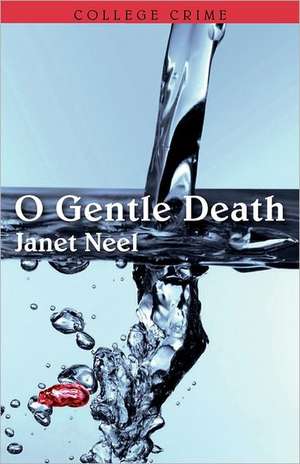 O Gentle Death de Janet Neel