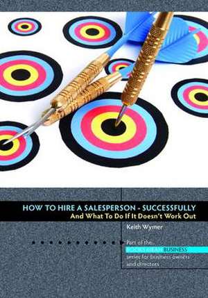 How to Hire a Salesperson de KEITH WYMER