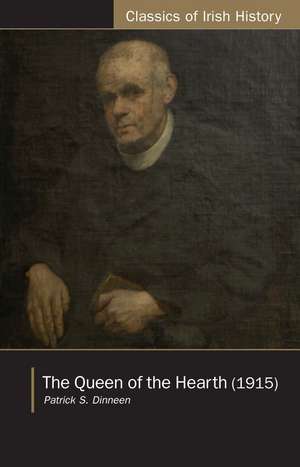 The Queen of the Hearth de Father Patrick Dineen