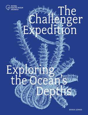 The Challenger Expedition: Exploring the Ocean's Depths de Dr. Erika Jones