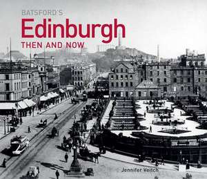 Edinburgh Then and Now de Jennifer Veitch