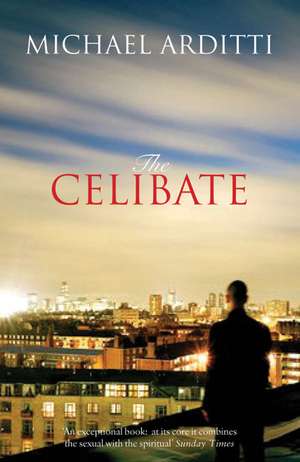 The Celibate: Stories about Childhood de Michael Arditti