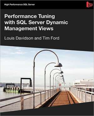 Performance Tuning with SQL Server Dynamic Management Views de Louis Davidson