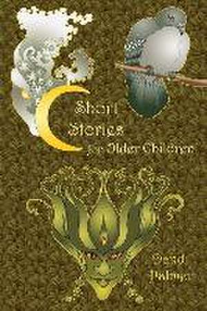 Short Stories for Older Children de Dandi Palmer