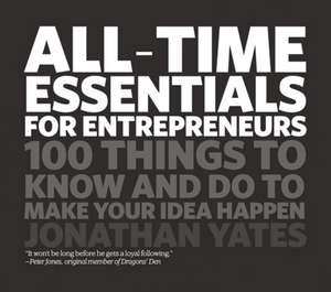 All Time Essentials for Entrepreneurs de Jonathan Yates