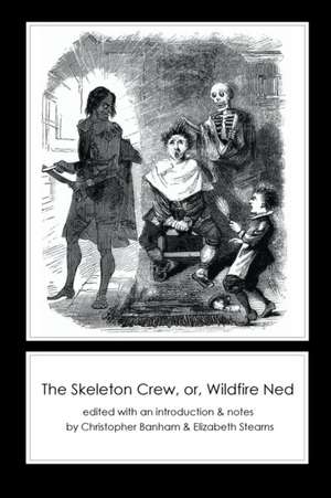 The Skeleton Crew, Or, Wildfire Ned de Anonymous