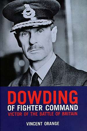 Dowding of Fighter Command de Vincent Orange