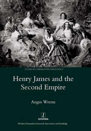 Henry James and the Second Empire de Angus Wrenn