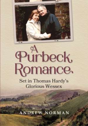 A Purbeck Romance de Andrew Norman