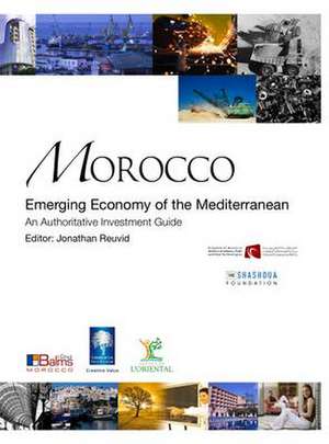 Morocco: Emerging Economy of the Mediterranean de Jonathan Reuvid