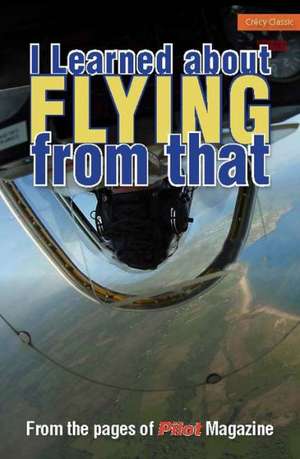 I Learned about Flying from That de Pilot Magazine