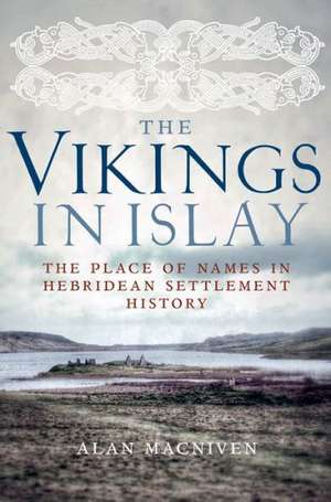 The Vikings in Islay de Alan Macniven