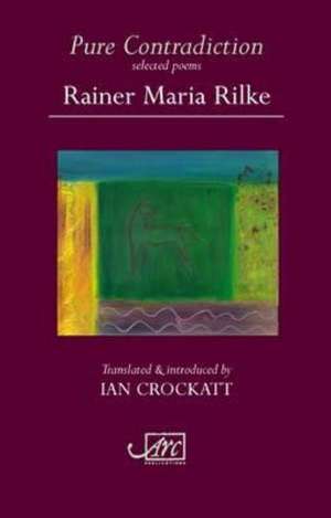 Pure Contradiction de Rainer Rilke