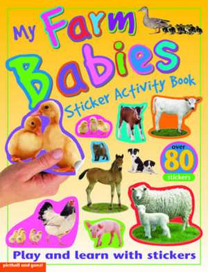 My Farm Babies Sticker Activity Book de Chez Picthall