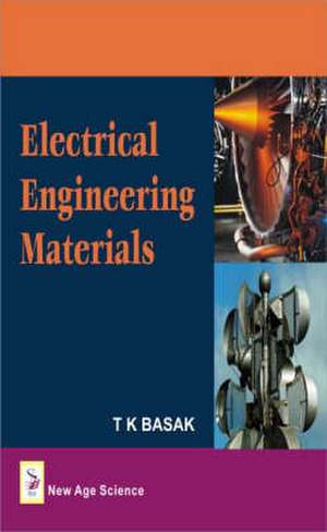 Basak, T: Electrical Engineering Materials de T.K. Basak