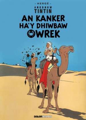 Tintin: An Kanker Ha'y Dhiwbaw Owrek (Cornish) de Herge