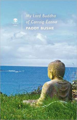 My Lord Buddha of Carraig Eanna de Paddy Bushe