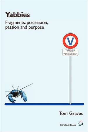 Yabbies (Fragments: Possession, Passion and Purpose) de Tom Graves