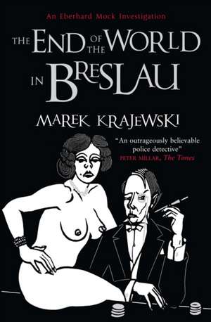 Krajewski, M: End of the World in Breslau de Marek Krajewski