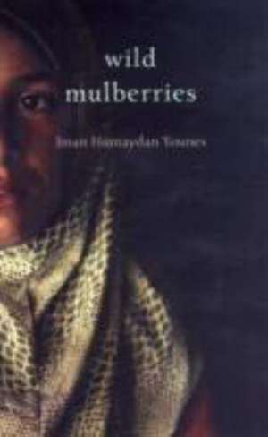 Humayden Younes, I: Wild Mulberries de Iman Humayden Younes