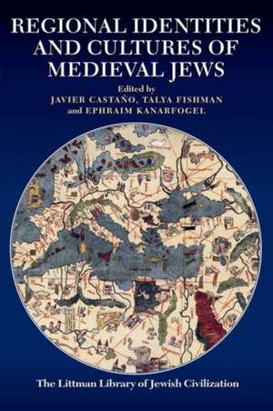 Regional Identities and Cultures of Medieval Jews de Javier Castano