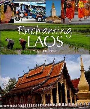 Enchanting Laos de Mick Shippen