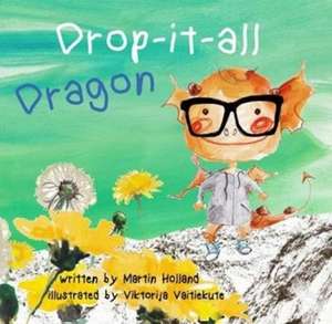 Holland, M: Drop-it-all Dragon de Martin Holland