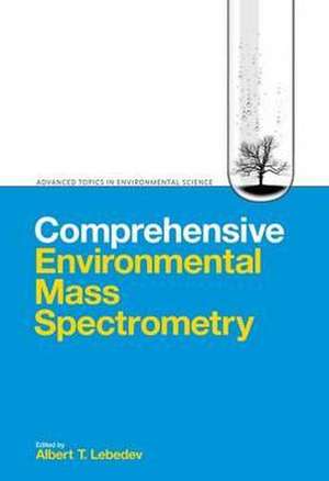 Comprehensive Environmental Mass Spectrometry