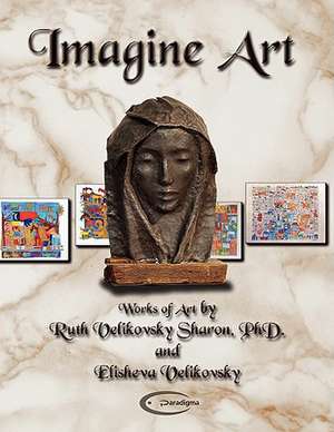 Imagine Art de Ruth Velikovsky Sharon