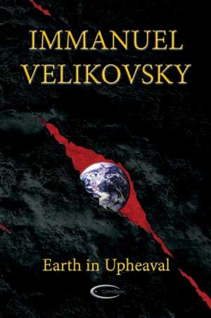 Earth in Upheaval de Immanuel Velikovsky