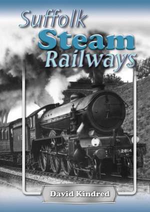 Suffolk Steam Railways de David Kindred