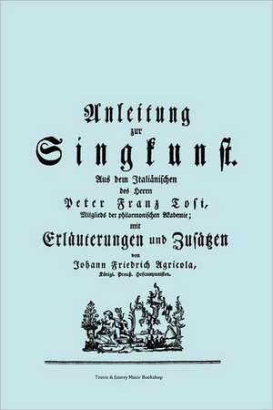 Anleitung Zur Singkunst. Aus Dem Italianischen Des Herrn Peter Franz Tosi, Mitglieds Der Philarmonischen Akademie Mit Erlauterungen Und Zusatzen Von J: The Last of the Horselads de Pier Francesco Tosi