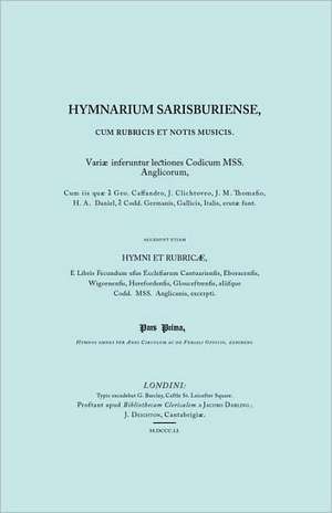 Hymnarium Sarisburiense, Cum Rubricis Et Notis Musicis. ... Hymni Et Rubricae. (Facsimile 1851).: The Last of the Horselads de Anon