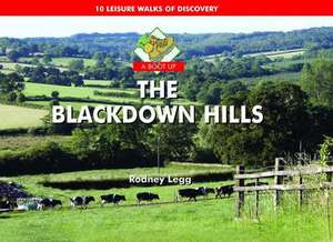 A Boot Up the Blackdown Hills de Rodney Legg