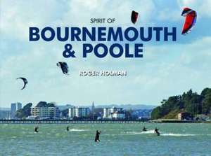 Spirit of Bournemouth and Poole de ROGER HOLMAN