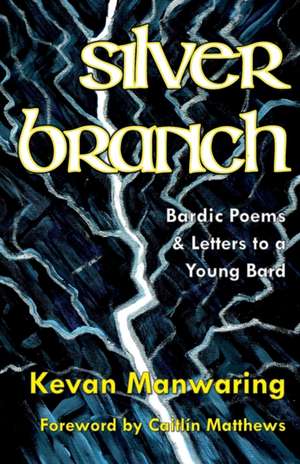 Silver Branch de Kevan Manwaring