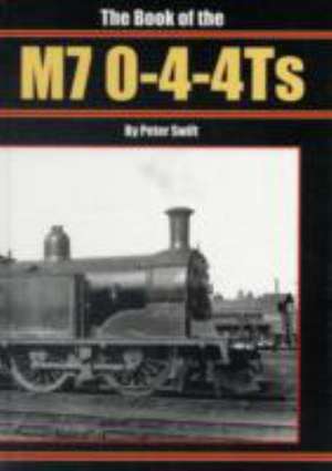 The Book of the M7 0-4-4 Ts de Peter Swift