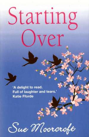 Starting Over de Sue Moorcroft