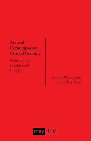 Art and Contemporary Critical Practice de Gerald Raunig