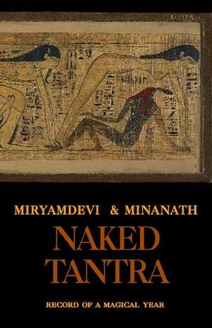 NakedTantra: Record of a magical year de Miryamdevi