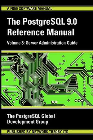 PostgreSQL 9.0 Reference Manual - Volume 3 de Postgresql Global Development Group