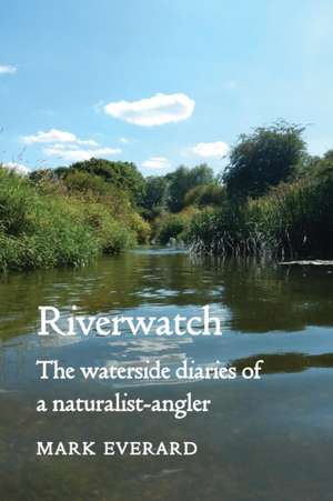 Riverwatch de Mark Everard