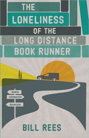 The Loneliness of the Long Distance Book Runner de Bill Rees