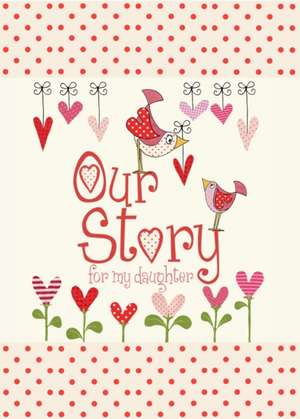 from you to me: Our Story, for My Daughter de from you to me