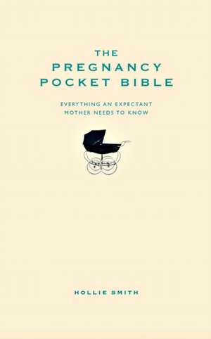 The Pregnancy Pocket Bible de Hollie Smith