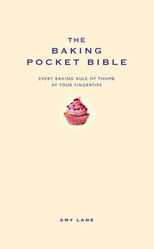 The Baking Pocket Bible de Amy Lane