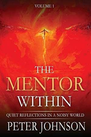 The Mentor Within de Peter James Johnson