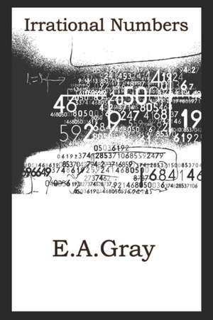 Irrational Numbers de E. A. Gray